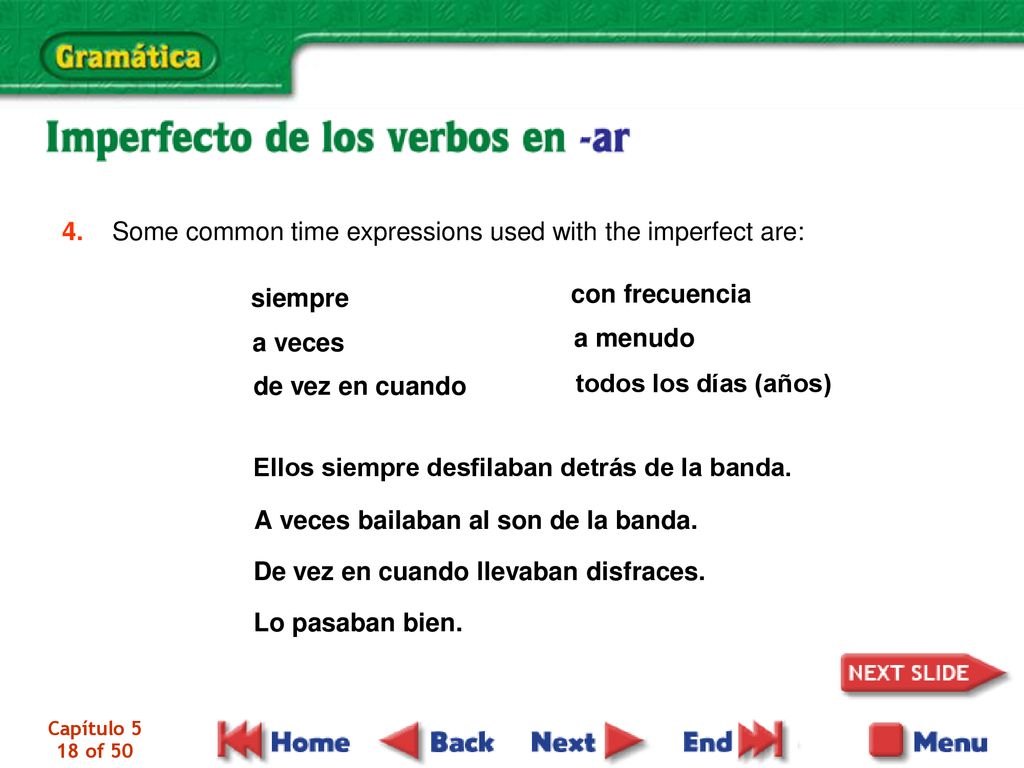 4. Some common time expressions used with the imperfect are: