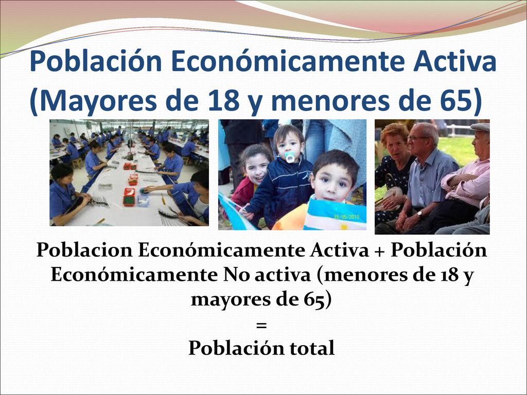 Población Económicamente Activa (Mayores de 18 y menores de 65)