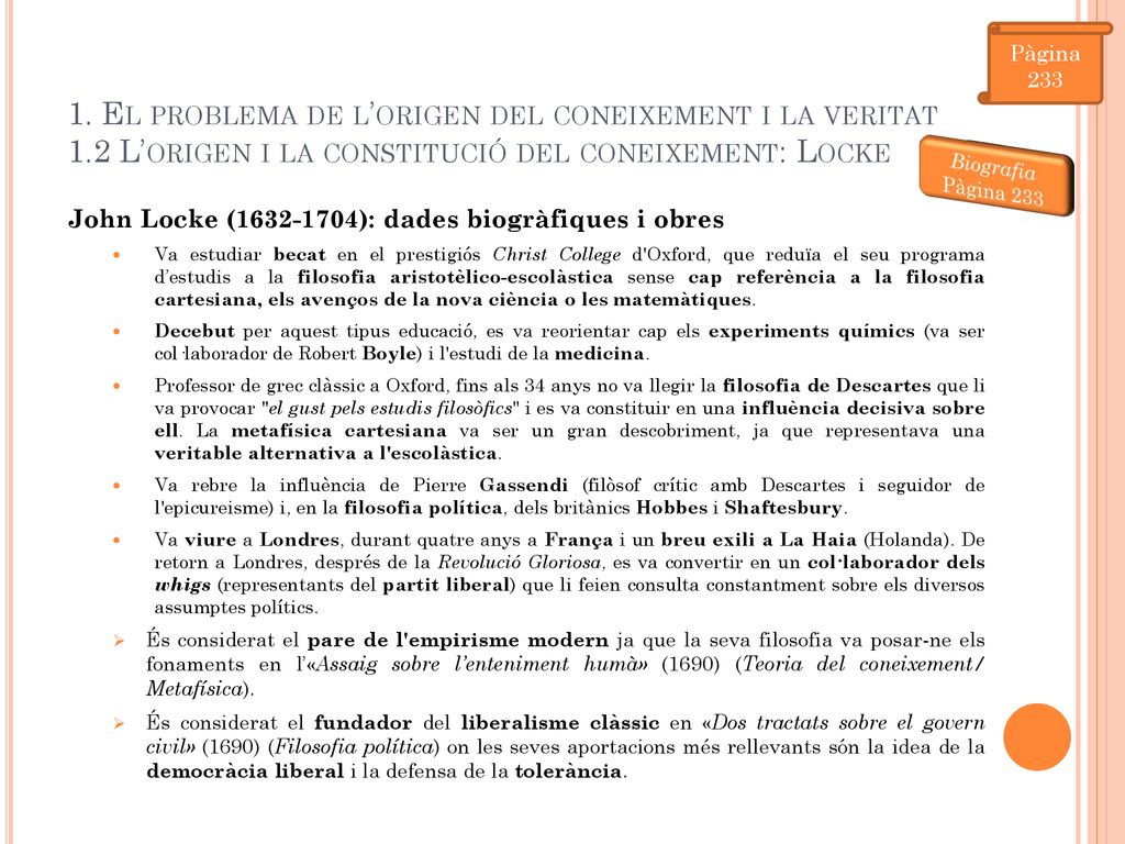 Pàgina El problema de l’origen del coneixement i la veritat 1.2 L’origen i la constitució del coneixement: Locke.