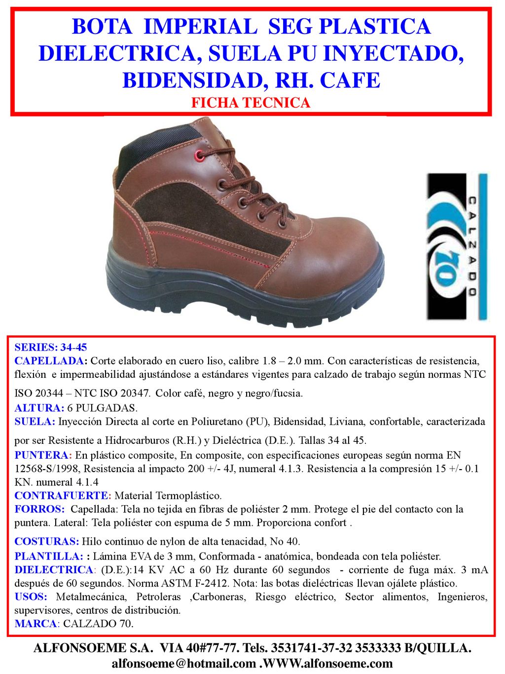 BOTA IMPERIAL SEG PLASTICA DIELECTRICA, SUELA PU INYECTADO, BIDENSIDAD, RH. CAFE FICHA TECNICA