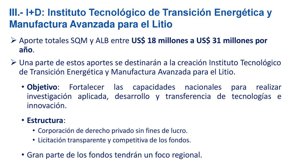 III.- I+D: Instituto Tecnológico de Transición Energética y Manufactura Avanzada para el Litio