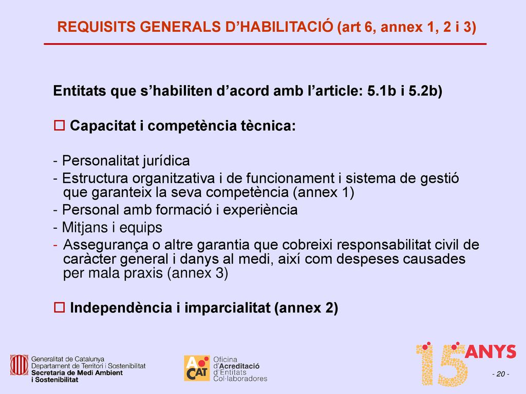 REQUISITS GENERALS D’HABILITACIÓ (art 6, annex 1, 2 i 3)