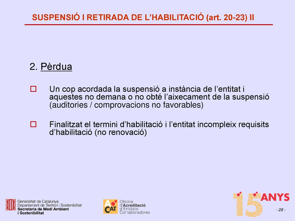 2. Pèrdua SUSPENSIÓ I RETIRADA DE L’HABILITACIÓ (art ) II