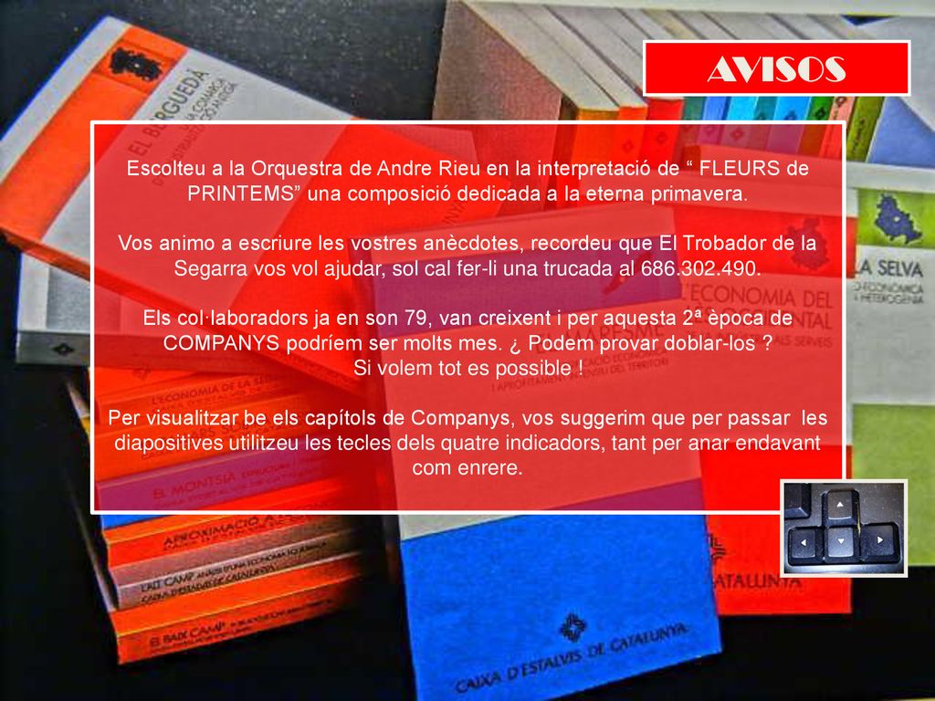 AVISOS Escolteu a la Orquestra de Andre Rieu en la interpretació de FLEURS de PRINTEMS una composició dedicada a la eterna primavera.