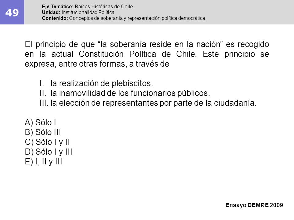 49 Eje Temático: Raíces Históricas de Chile. Unidad: Institucionalidad Política.