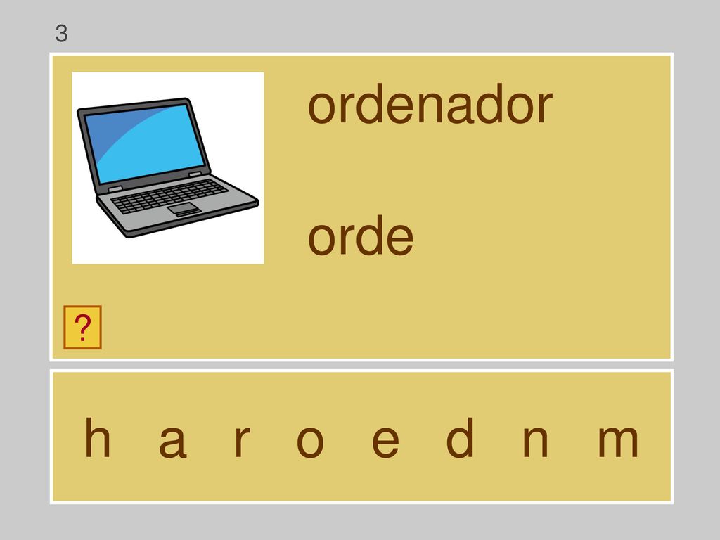 3 ordenador orde h a r o e d n m