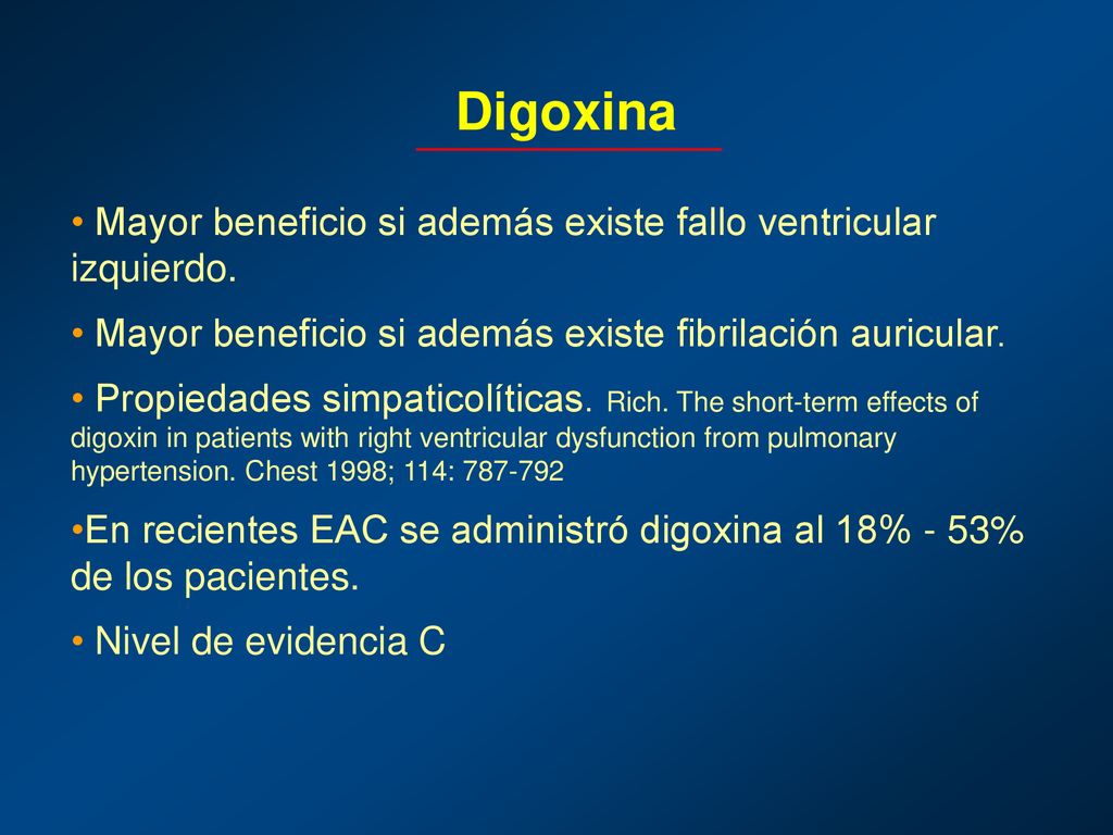 Digoxina Mayor beneficio si además existe fallo ventricular izquierdo.