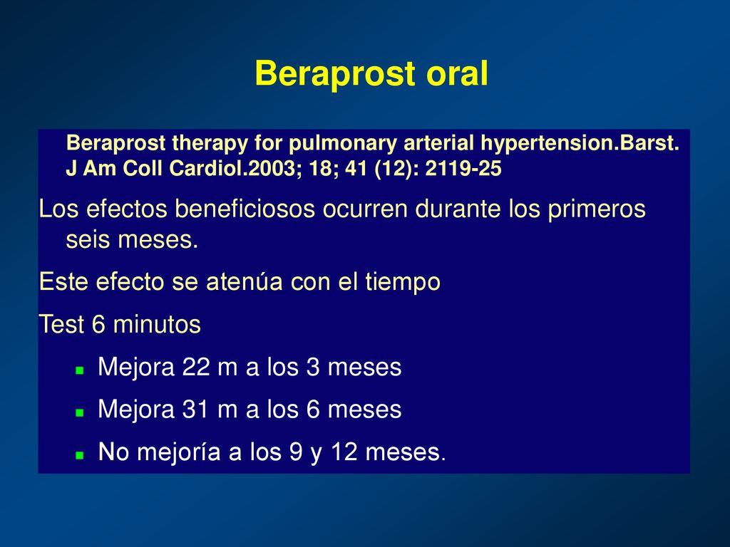 Beraprost oral Beraprost therapy for pulmonary arterial hypertension.Barst. J Am Coll Cardiol.2003; 18; 41 (12):