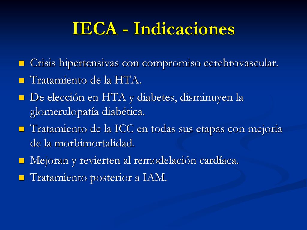 IECA - Indicaciones Crisis hipertensivas con compromiso cerebrovascular. Tratamiento de la HTA.