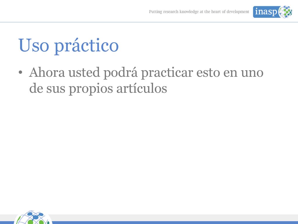 Uso práctico Ahora usted podrá practicar esto en uno de sus propios artículos