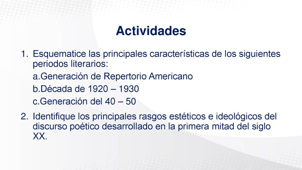 Actividades Esquematice las principales características de los siguientes periodos literarios: Generación de Repertorio Americano.