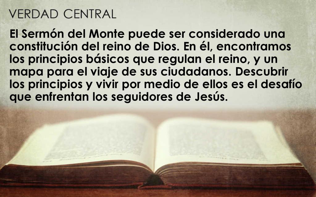 El Sermón del Monte puede ser considerado una constitución del reino de Dios.