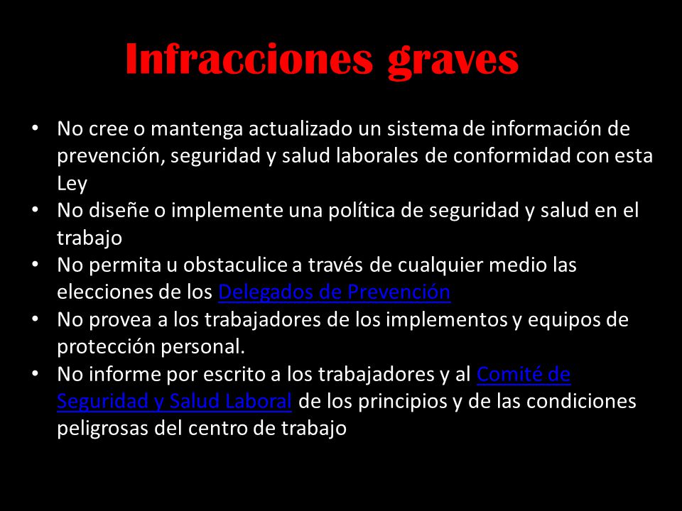 Infracciones graves No cree o mantenga actualizado un sistema de información de prevención, seguridad y salud laborales de conformidad con esta Ley.