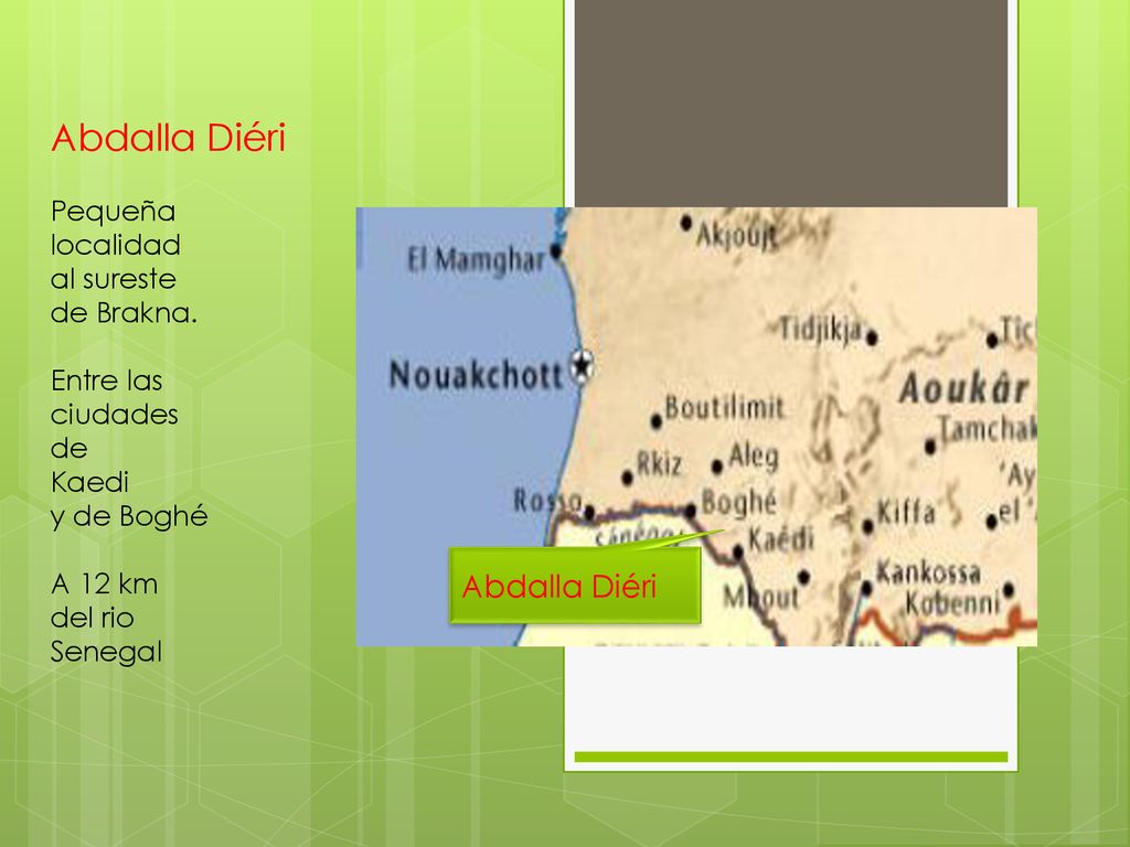 Abdalla Diéri Abdalla Diéri Pequeña localidad al sureste de Brakna.