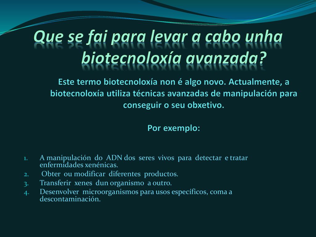 A manipulación do ADN dos seres vivos para detectar e tratar enfermidades xenénicas.