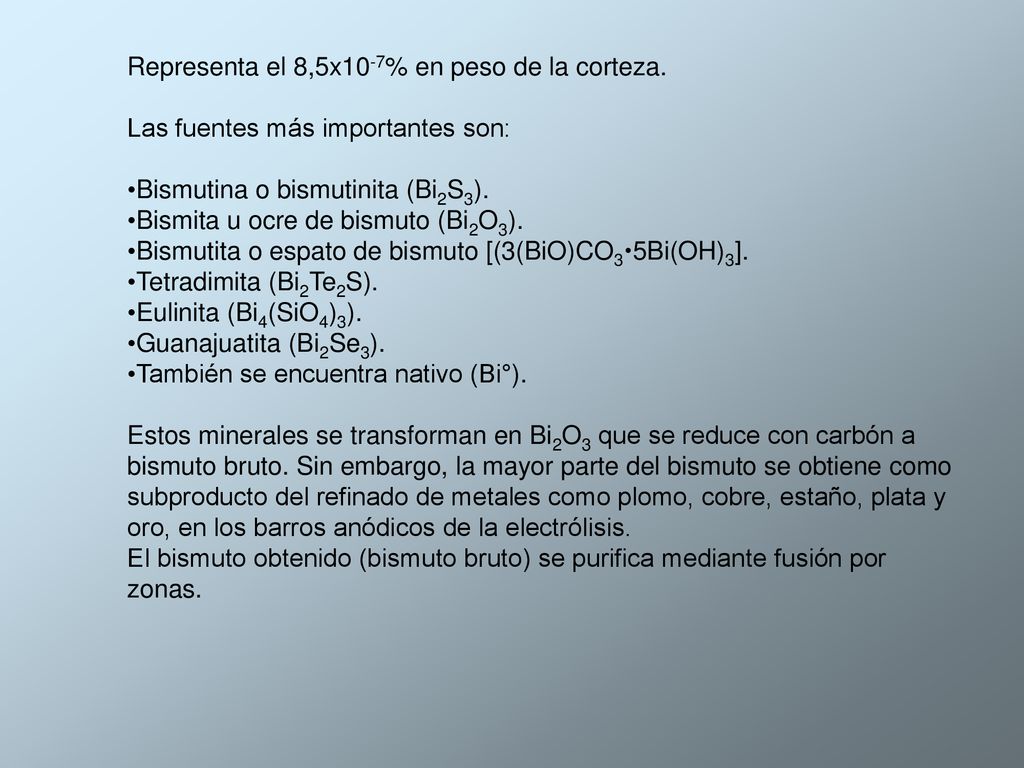 Representa el 8,5x10-7% en peso de la corteza.