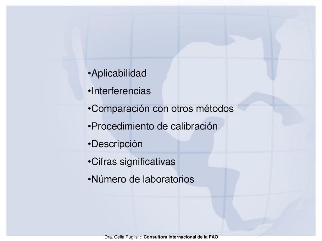Aplicabilidad Interferencias. Comparación con otros métodos. Procedimiento de calibración. Descripción.