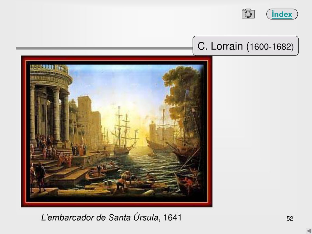C. Lorrain ( ) L’embarcador de Santa Úrsula, 1641