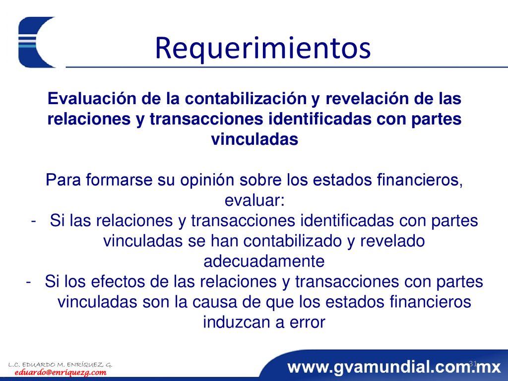 Para formarse su opinión sobre los estados financieros, evaluar:
