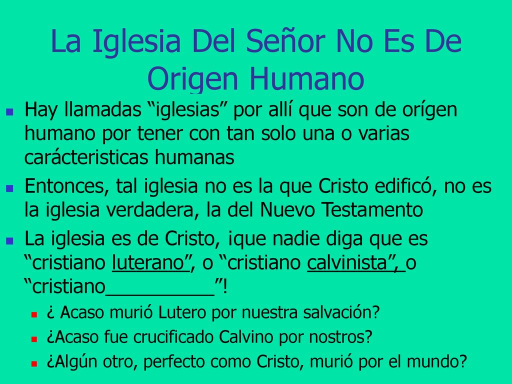 La Iglesia Del Señor No Es De Origen Humano