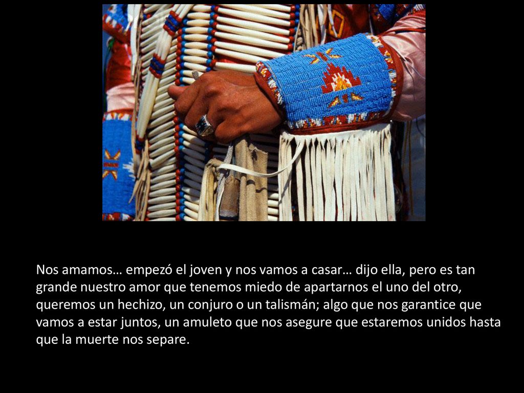 Nos amamos… empezó el joven y nos vamos a casar… dijo ella, pero es tan grande nuestro amor que tenemos miedo de apartarnos el uno del otro, queremos un hechizo, un conjuro o un talismán; algo que nos garantice que vamos a estar juntos, un amuleto que nos asegure que estaremos unidos hasta que la muerte nos separe.