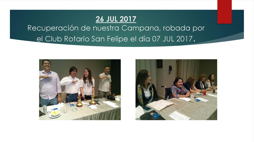 26 JUL 2017 Recuperación de nuestra Campana, robada por el Club Rotario San Felipe el día 07 JUL 2017.