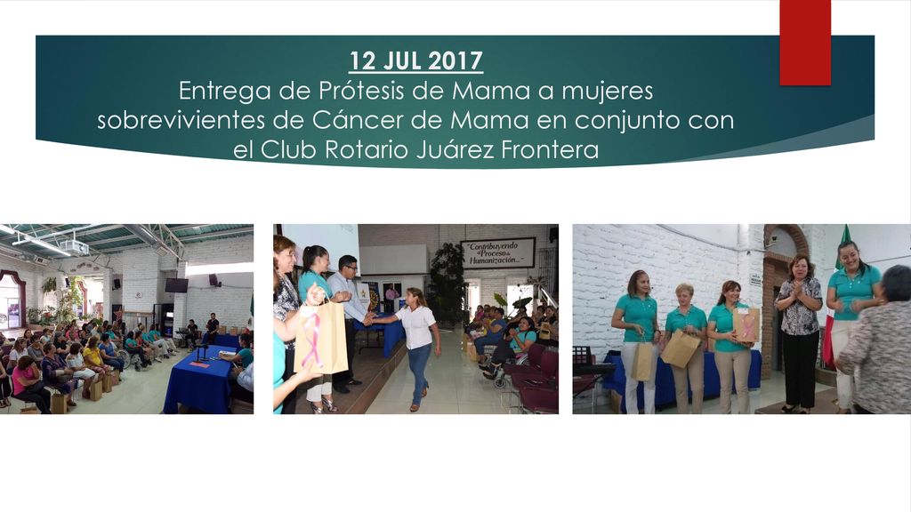 12 JUL 2017 Entrega de Prótesis de Mama a mujeres sobrevivientes de Cáncer de Mama en conjunto con el Club Rotario Juárez Frontera
