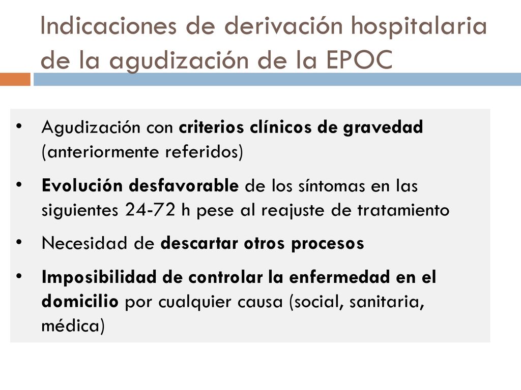 Indicaciones de derivación hospitalaria de la agudización de la EPOC