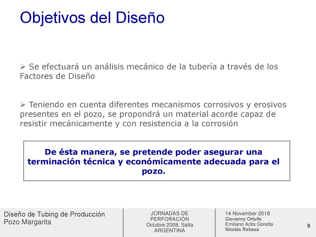 Objetivos del Diseño Se efectuará un análisis mecánico de la tubería a través de los Factores de Diseño.