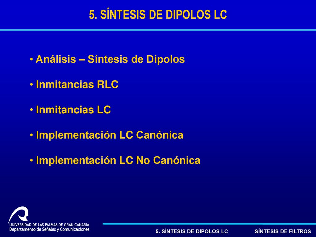 5. SÍNTESIS DE DIPOLOS LC Análisis – Síntesis de Dipolos