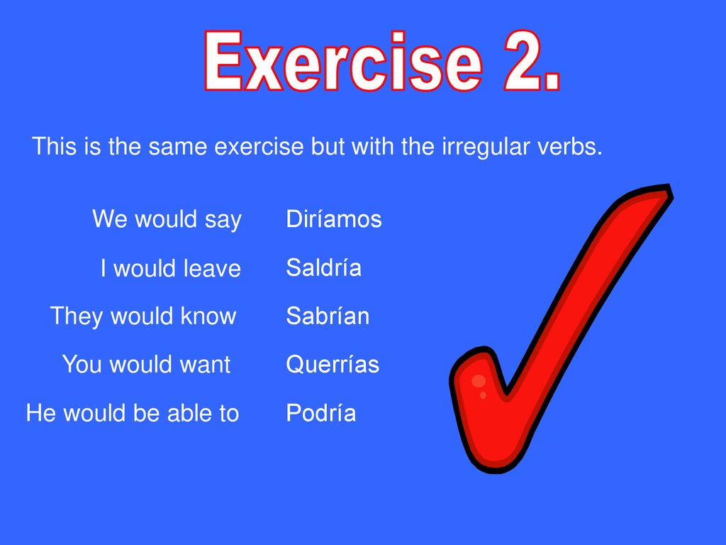 Exercise 2. This is the same exercise but with the irregular verbs.