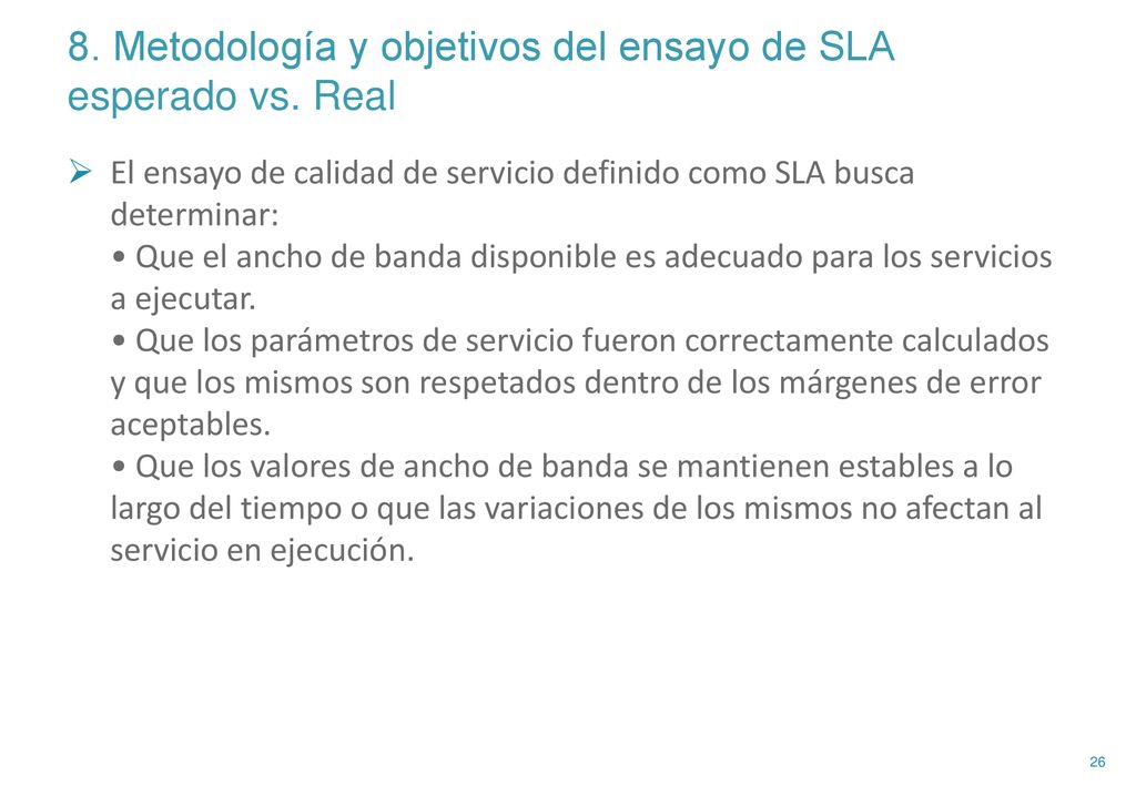 8. Metodología y objetivos del ensayo de SLA esperado vs. Real