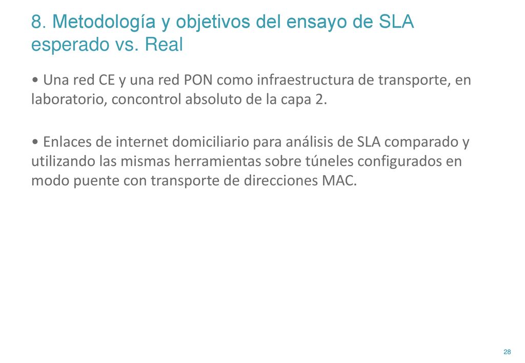 8. Metodología y objetivos del ensayo de SLA esperado vs. Real
