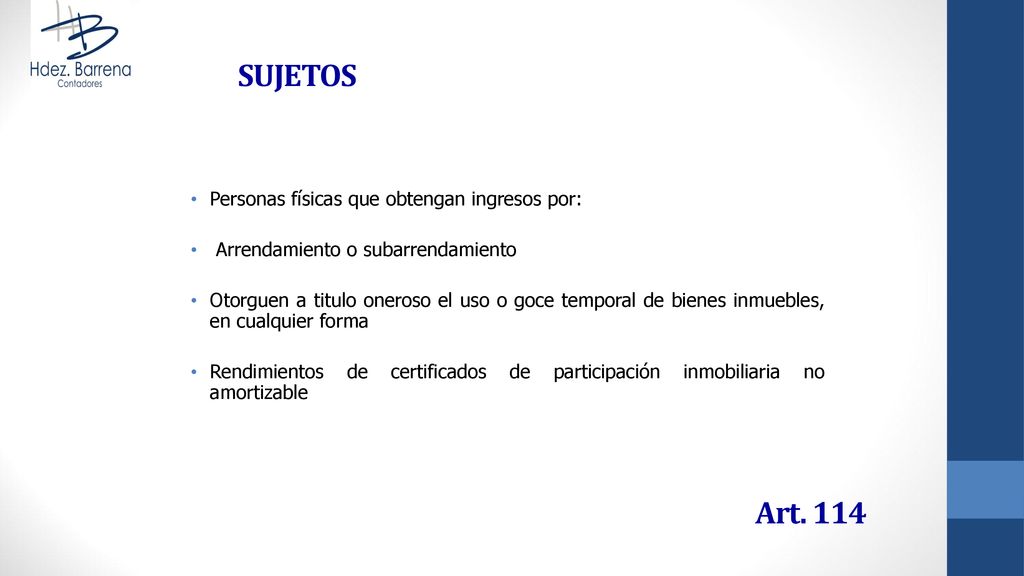 SUJETOS Art. 114 Personas físicas que obtengan ingresos por: