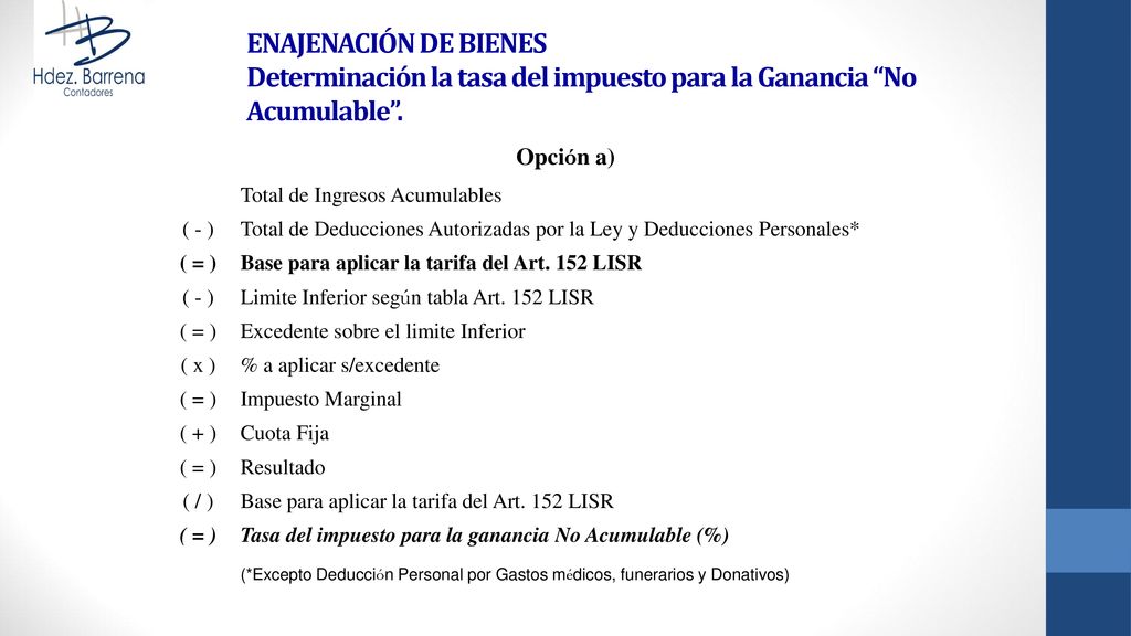 ENAJENACIÓN DE BIENES Determinación la tasa del impuesto para la Ganancia No Acumulable .