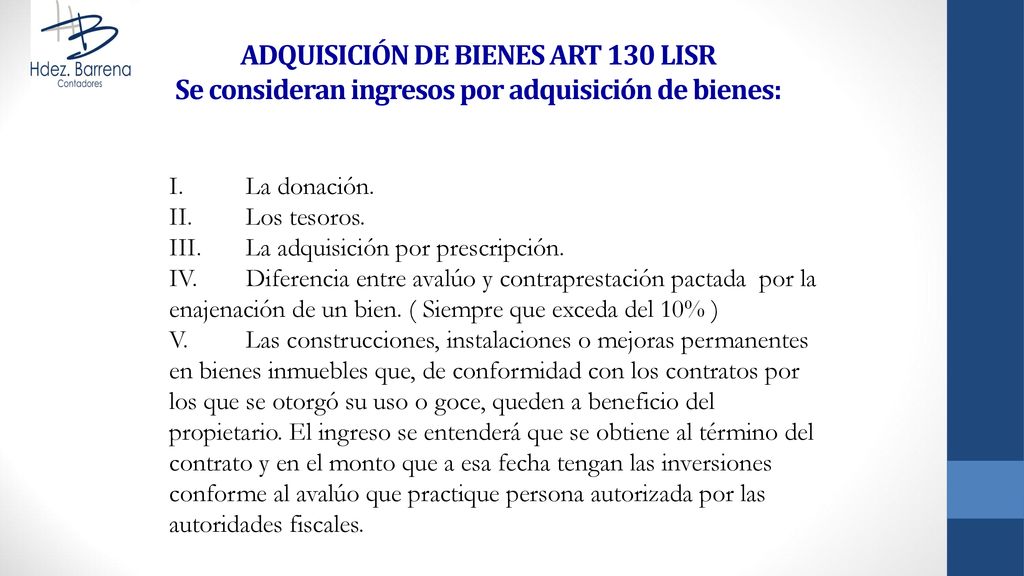 ADQUISICIÓN DE BIENES ART 130 LISR Se consideran ingresos por adquisición de bienes: