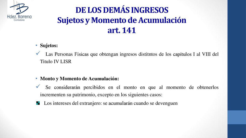 DE LOS DEMÁS INGRESOS Sujetos y Momento de Acumulación art. 141