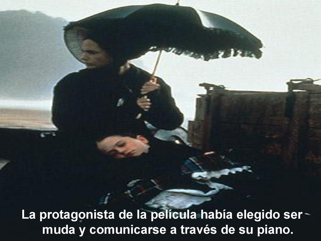 La protagonista de la película había elegido ser muda y comunicarse a través de su piano.