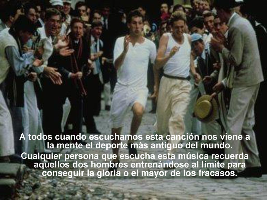 A todos cuando escuchamos esta canción nos viene a la mente el deporte más antiguo del mundo.