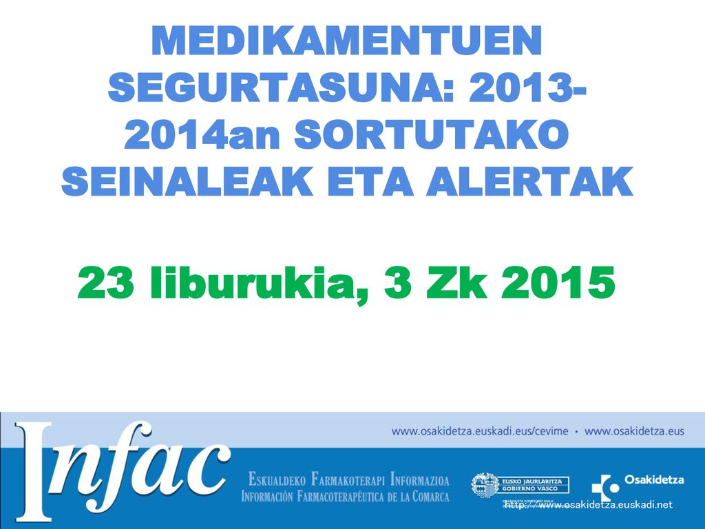 MEDIKAMENTUEN SEGURTASUNA: an SORTUTAKO SEINALEAK ETA ALERTAK 23 liburukia, 3 Zk 2015
