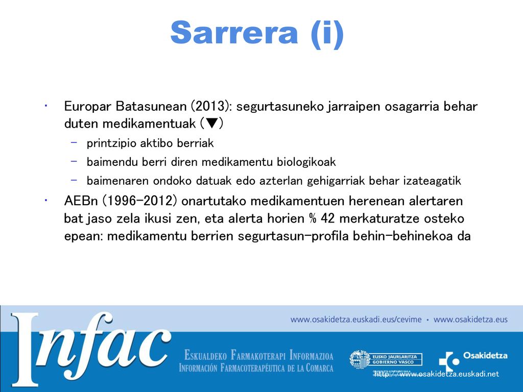 Sarrera (i) Europar Batasunean (2013): segurtasuneko jarraipen osagarria behar duten medikamentuak (▼)