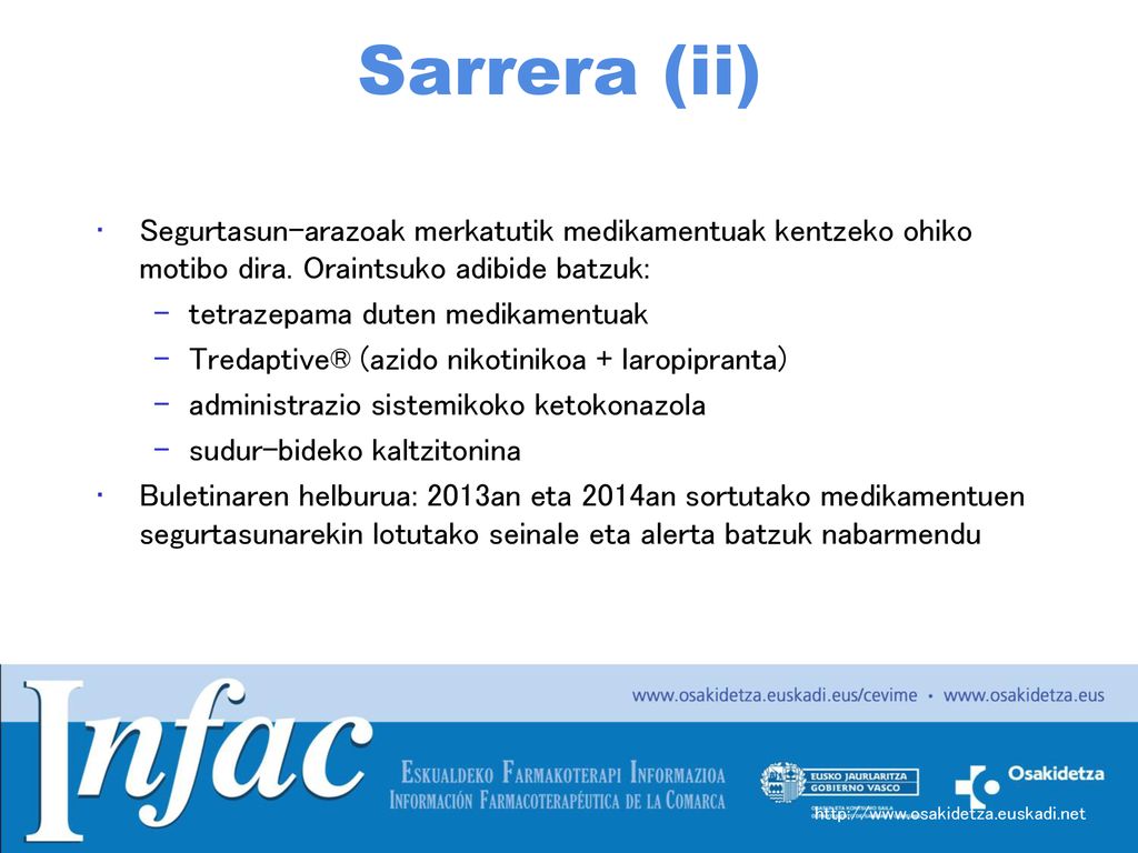 Sarrera (ii) Segurtasun-arazoak merkatutik medikamentuak kentzeko ohiko motibo dira. Oraintsuko adibide batzuk: