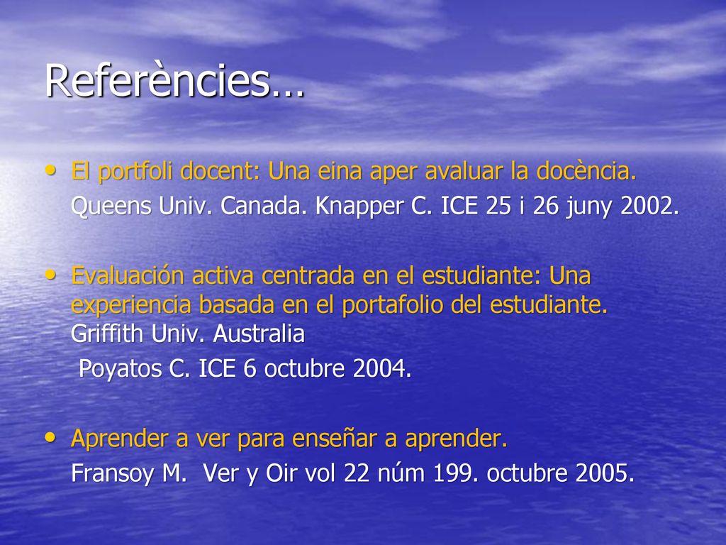 Referències… El portfoli docent: Una eina aper avaluar la docència.