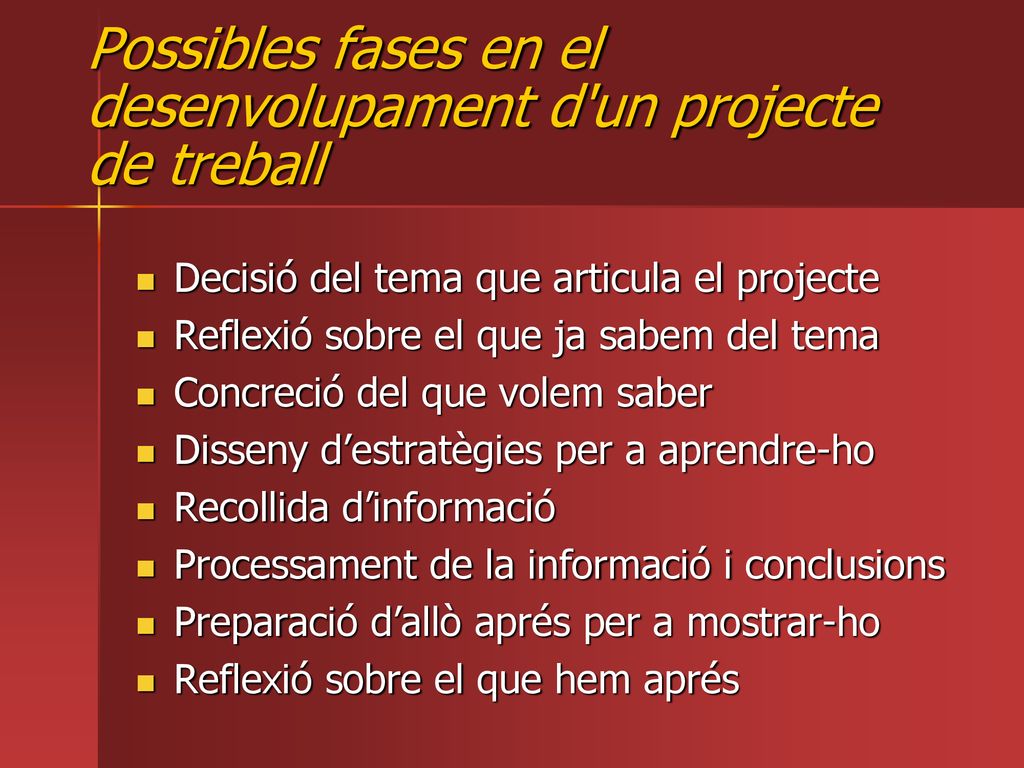 Possibles fases en el desenvolupament d un projecte de treball
