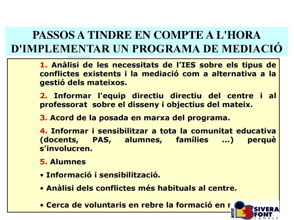 PASSOS A TINDRE EN COMPTE A L HORA D IMPLEMENTAR UN PROGRAMA DE MEDIACIÓ
