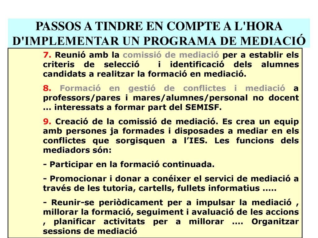 PASSOS A TINDRE EN COMPTE A L HORA D IMPLEMENTAR UN PROGRAMA DE MEDIACIÓ