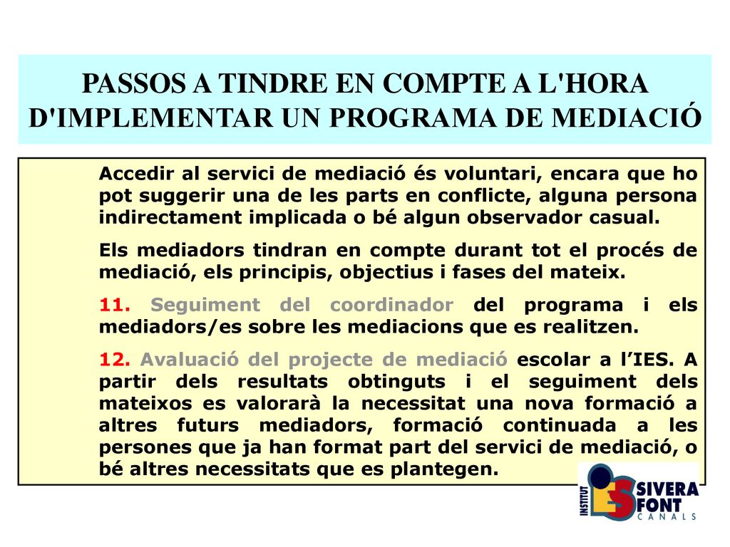 PASSOS A TINDRE EN COMPTE A L HORA D IMPLEMENTAR UN PROGRAMA DE MEDIACIÓ