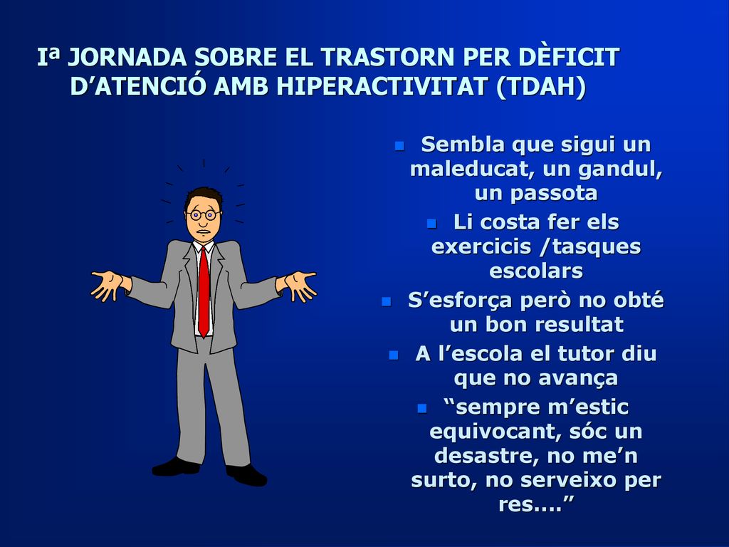 Iª JORNADA SOBRE EL TRASTORN PER DÈFICIT D’ATENCIÓ AMB HIPERACTIVITAT (TDAH)