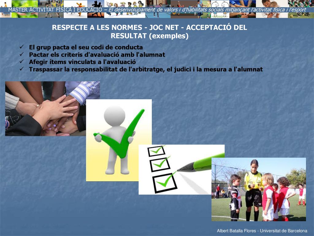 RESPECTE A LES NORMES - JOC NET - ACCEPTACIÓ DEL RESULTAT (exemples)