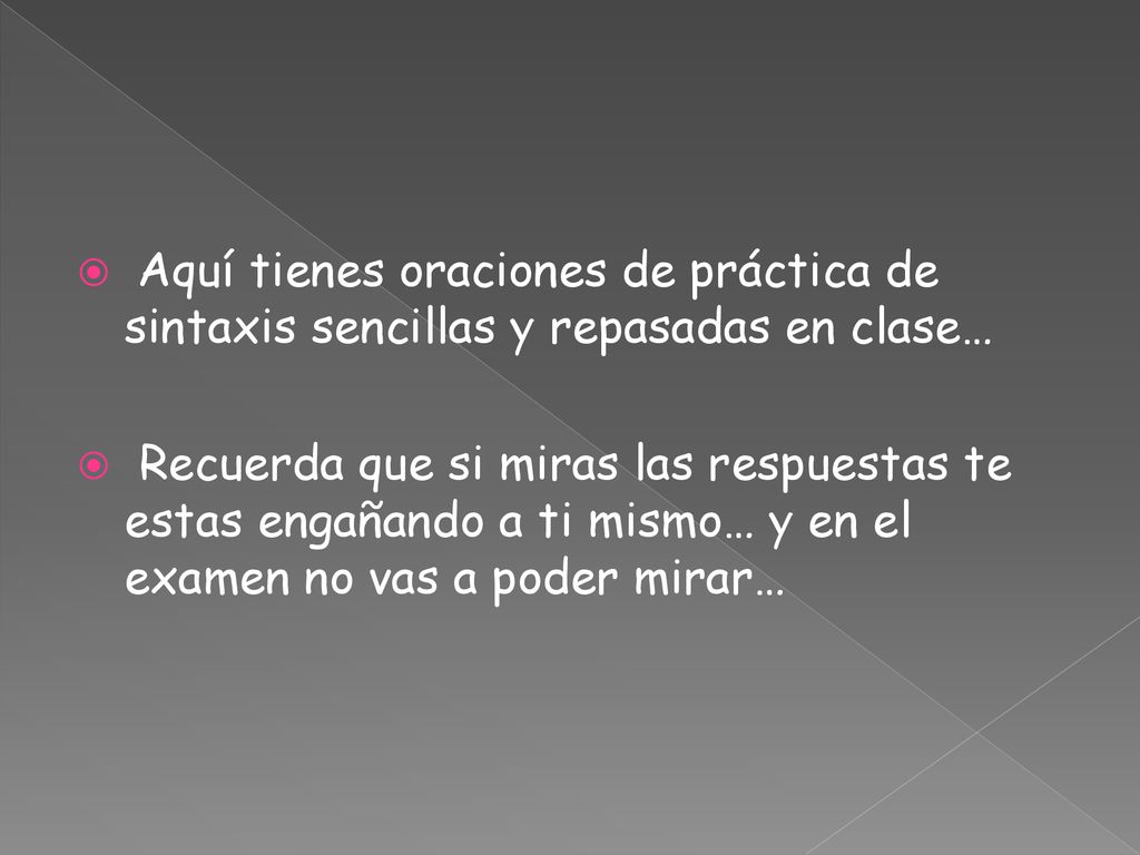 Aquí tienes oraciones de práctica de sintaxis sencillas y repasadas en clase…